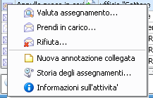 se l'icona presente è e cioè l'attività ha ricevuto un annullamento della presa in carico allora il menu contestuale sarà così: Click con tasto DESTRO del mouse Click con tasto SINISTRO del mouse