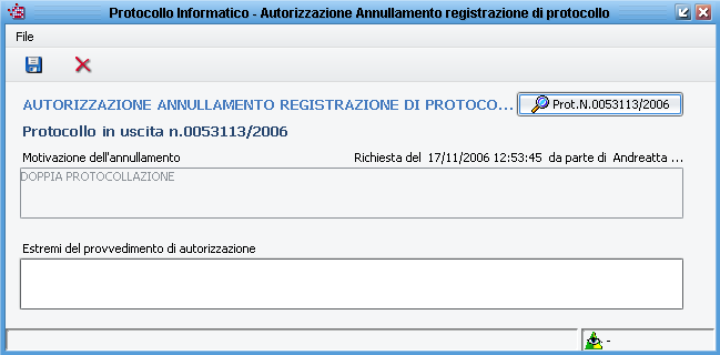 Iter per autorizzare una modifica o un annullamento di un protocollo Le richieste di annullamento o modifiche sono elencate nel menù Protocollazione Richieste di Annullamento / Modifica.