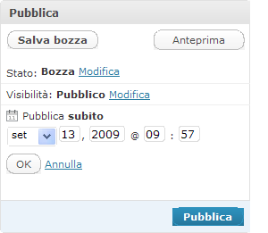 Pubblicare nel passato e nel futuro Una funzione interessante ed utile nel menu Pubblica è Modifica accanto a Pubblica subito: ossia come pubblicare nel passato e nel futuro i vostri articoli.