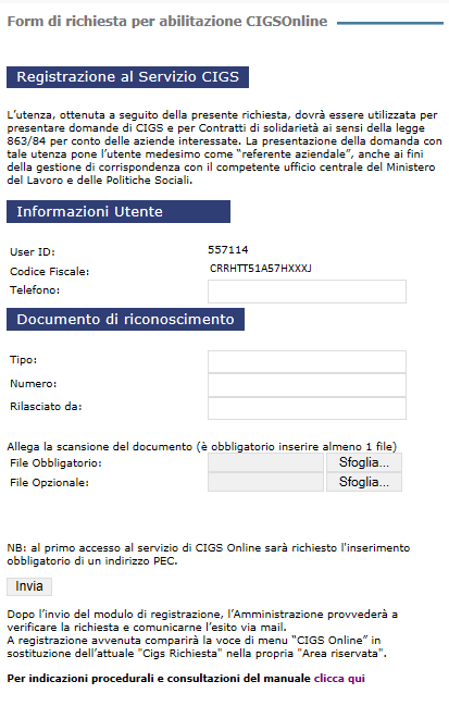 La registrazione per l utilizzo di deve essere effettuata utilizzando la procedura disponibile alla voce di menù Cigs Richiesta posta all interno dell Area Riservata.