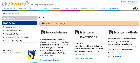 1.2 Accesso al Sistema Il referente aziendale per inserire un istanza di CIGS deve accedere all apposita sezione dedicata del portale Cliclavoro del Ministero del Lavoro (www.lavoro.gov.it - www.