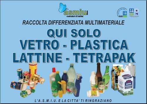 AZIONI DI COMUNICAZIONE ASMIU in relazione alle azioni di comunicazione rivolte alla sensibilizzazione e informazione sulla raccolta differenziata e sul servizio in generale ha posto in essere delle