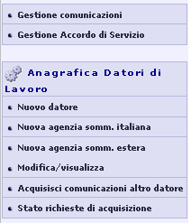 3 GESTIONE DELLE ANAGRAFICHE DATORI DI LAVORO Tramite applicazione Anagrafica aziende, accessibile dalla Home Page di CoVeneto, l utente può dichiarare le anagrafiche dei datori di lavoro per i quali