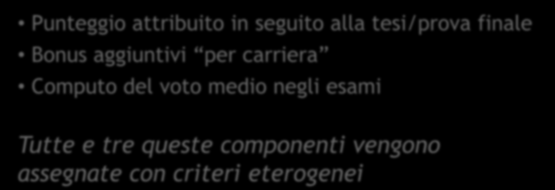 L e LMCU L incremento di voto alla laurea Punteggio attribuito in seguito alla tesi/prova finale Bonus aggiuntivi