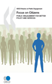 Focus on Citizens: Public Engagement for Better Policy and Services Summary in Italian Focus sui cittadini: una partecipazione ampia per politiche e servizi migliori Sintesi in italiano L importanza