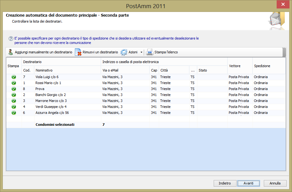 Compare la seguente schermata: Deselezionare gli eventuali nominativi che non devono ricevere la corrispondenza, modificare, se necessario, gli indirizzi e personalizzare eventualmente la tipologia