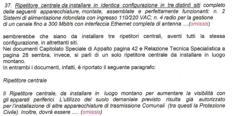 Quesito n. 9 Trattasi di istallazioni effettuate in precedenza, nel rispetto degli standard scelti per la progettazione definitiva di questo appalto.