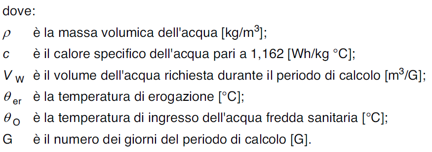 1. Calcolare il fabbisogno standard di energia per ACS (Q w ) in accordo con la procedura descritta al punto 5.