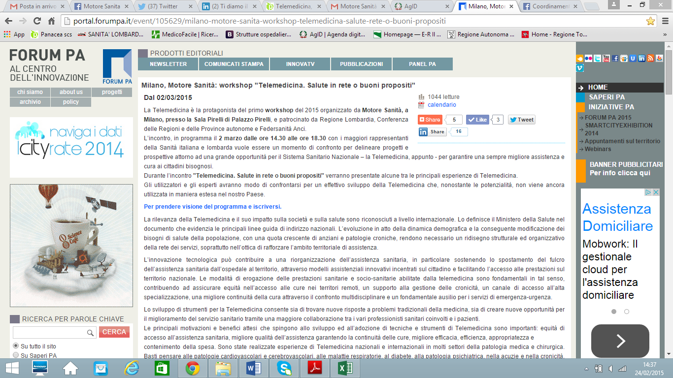 FORUM PA http://portal.forumpa.it/event/105629/milano-motore-sanita-workshop-telemedicina-salute-rete-o-buonipropositi Milano, Motore Sanità: workshop "Telemedicina.