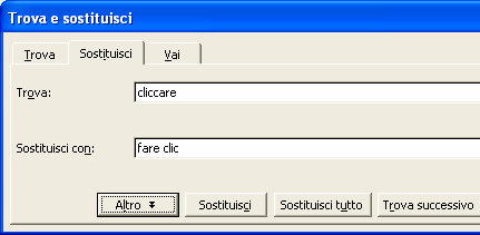 Figura 21 Sostituire testo con testo La sostituzione di testo senza alterare formati e stili, viene avviata digitando il testo da trovare e quello da