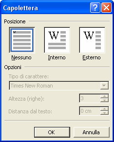 Capolettera Clic su formato e poi su Capolettera, si apre la finestra accanto;