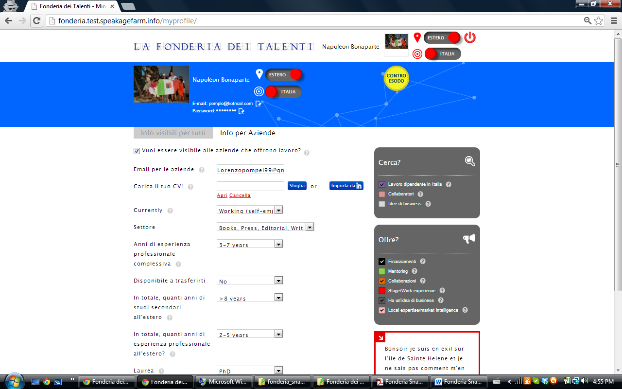 L obiettivo della Fonderia non e quello di fare concorrenza a LinkedIn (in quanto esso non segnala se il Talento sia interessato al rientro in Italia) oppure a cacciatori di teste (in quanto si