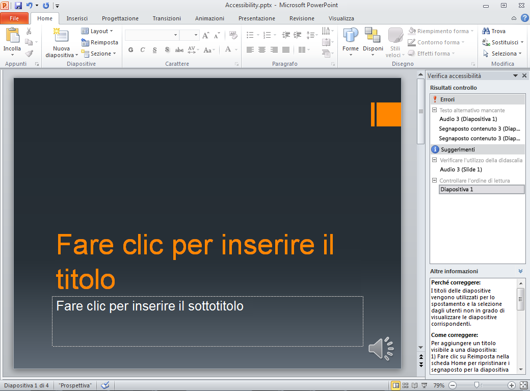 Verifica accessibilità Novità La nuova caratteristica Verifica accessibilità consente di verificare la presenza, all interno della presentazione, di contenuto che potrebbe risultare difficoltoso da