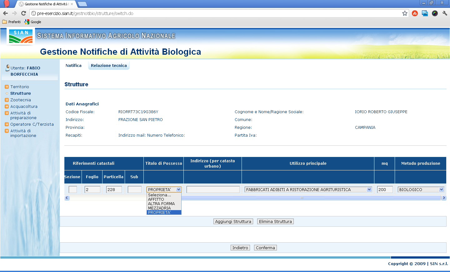 3. tipologia attività 4. superficie 5. metodo di produzione Il valore selezionato per la tipologia di attività deve essere compatibile con l unità produttiva indicata per la struttura.