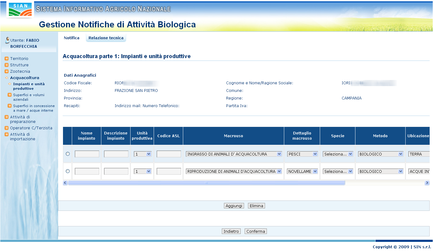 Superfici e volumi aziendali Superfici e volumi in concessione a mare/acque interne La prima parte della sezione và compilata fornendo le informazioni relative alla descrizione ed uso dell impianto,