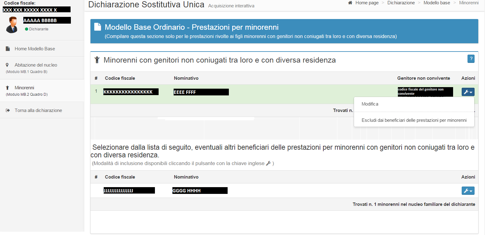 24 Nello specifico questa funzionalità permette di selezionare il beneficiario ( o i beneficiari) della prestazione per minori tra tutti i soggetti indicati nel nucleo familiare originario.