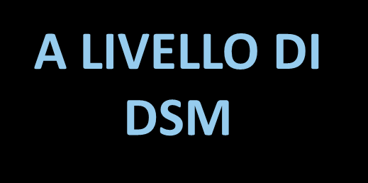 EVIDENZE SCIENTIFICHE A LIVELLO DI DSM INDICATORI SULLA QUALITA DELLA CURA E STANDARD FEED