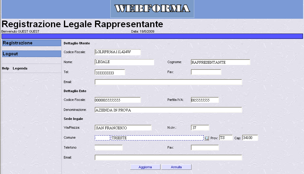 fig. 6 fig. 7 Da notare che il campo "Comune" della parte relativa alla Sede legale è associato alla lista valori.