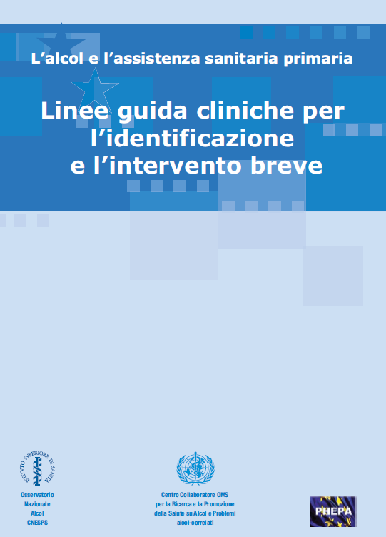 IDENTIFICAZIONE PRECOCE E INTERVENTO BREVE Metodologia promossa a livello internazionale dall OMS: PROGETTO EIBI - Early