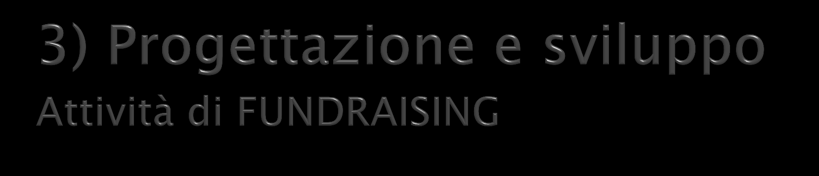 OBIETTIVI: FUNDRAISING: cosa significa?