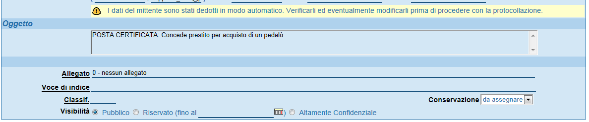 alert sul mittente Se il mittente del messaggio di pec non è presente nell anagrafica di Titulus, il campo ad esso relativo riporterà la dicitura «per conto di:» seguita dall indirizzo di posta