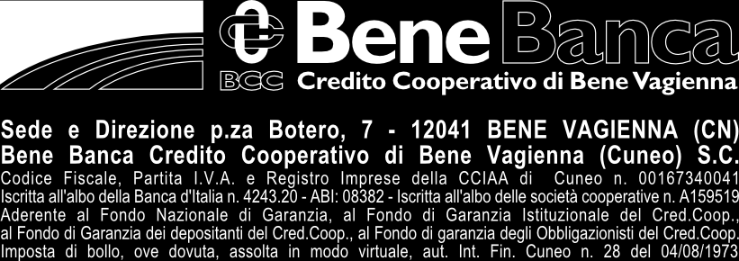 FOGLIO INFORMATIVO relativo a: APERTURA DI CREDITO IN CONTO CORRENTE AL CONSUMATORE INFORMAZIONI SULLA BANCA BENE BANCA CREDITO COOPERATIVO DI BENE VAGIENNA (CUNEO) S.C. Piazza Botero, 7-12041 - BENE VAGIENNA (CN) n.