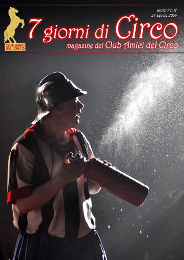 E' uscita 'Sette giorni di Circo' 27.04.2014 Come ogni settimana è uscita 'Sette giorni di Circo', la Newsletter del Club Amici del Circo!