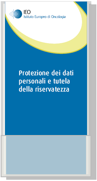 Se è la prima volta che venite allo IEO Se è la prima volta che venite allo IEO, all atto della registrazione amministrativa l Addetto dell Accettazione vi chiederà il consenso al trattamento dei