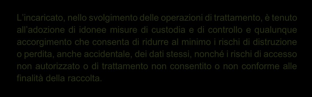 dati del cliente, del dipendente, del fornitore o del semplice visitatore, ed essere espressa con linguaggio chiaro.