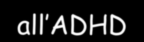 I disturbi associati all ADHD 31.