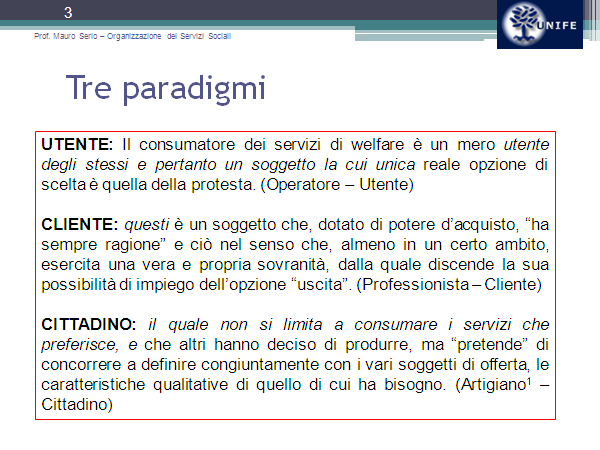 Secondo una prima, favorita da chi si riconosce nella tesi dello stato sociale come stato dei trasferimenti il consumatore dei servizi di welfare è un mero utente degli stessi e pertanto un soggetto