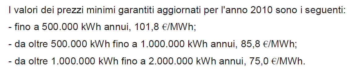 La remunerazione dell energia In alternativa alla vendita diretta sul mercato elettrico o attraverso contratti bilaterali, i produttori possono richiedere il ritiro dedicato dell energia da FER.