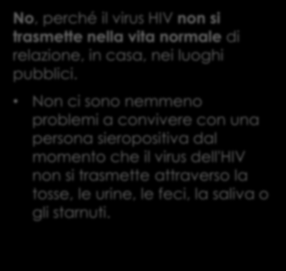 È pericoloso avere contatti sociali con una persona sieropositiva?