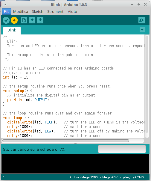 Effettuiamo l upload dello Sketch Blink di prova Se la procedura è andata a buon fine, il led connesso al pin 13 comincerà a lampeggiare. Figura 5: Carica del programma in Arduino Mega Adk 1.