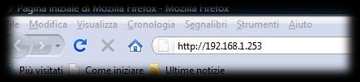 10. CONFIGURAZIONE VIA WEB Digitare nel browser web il seguente indirizzo IP: