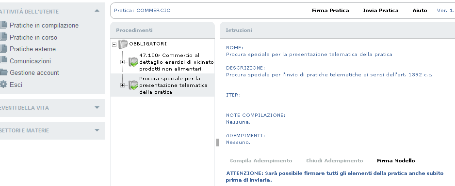 25. SOLO DOPO AVER CHIUSO TUTTI GLI ADEMPIMENTI SI ABILITA IL TASTO INVIA PRATICA (se sono stati chiusi in modo corretto comparirà la spunta verde sulle cartelle) 26.