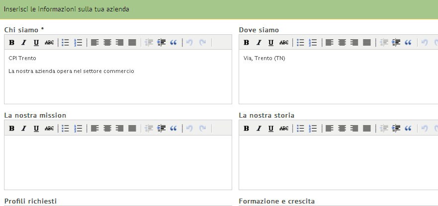 Dato che i parametri di ricerca sono abbastanza limitati per il momento, per un servizio di preselezione più efficace ti consigliamo di avvalerti sempre del servizio di Incontro Domanda offerta dei