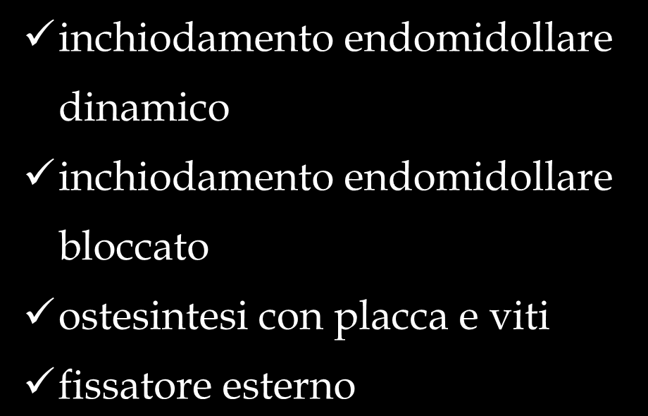 trattamento inchiodamento endomidollare dinamico inchiodamento