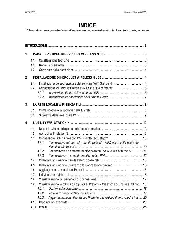 Istruzioni dettagliate per l'uso sono nel manuale Istruzioni per l'uso HERCULES HWNU-300 Manuale d'uso HERCULES HWNU-300 Istruzioni d'uso HERCULES