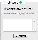 e ora di chi ha richiesto il controllo. Il campo Quadra indica se il controllo contabile da una quadratura o meno. Il campo Concluso indica se si è conclusa la verifica.