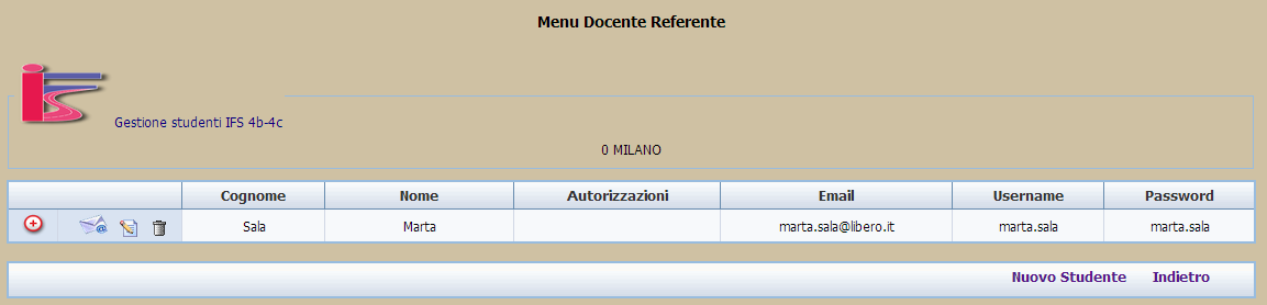 GESTIONE STUDENTI Il Docente Referente deve registrare tutti gli studenti che partecipano al progetto e che devono gestire l IFS, assegnare ad ognuno i ruoli aziendali di competenza e inviare la