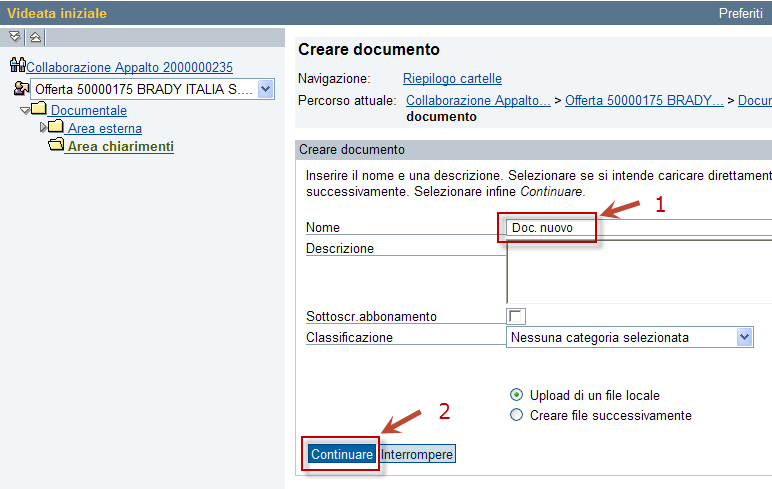 campo Nome ( 1), e - cliccare sul tasto