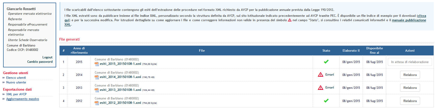 NB: Il filtro di ricerca per tutti i contratti in corso (non chiusi) verrà introdotto con i prossimi aggiornamenti della piattaforma. Per ottenere l esportazione dei dati, cliccare Crea elenco esiti.