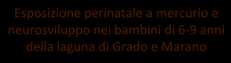 Esposizione perinatale a mercurio e neurosviluppo