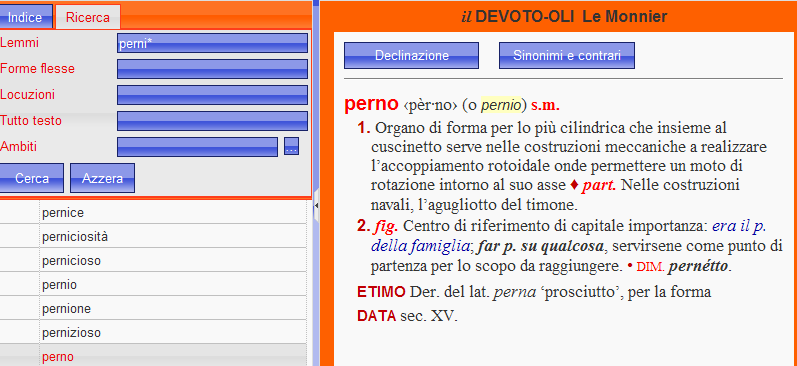 In casi particolari possono essere presenti campi specifici per quel dizionario: il Devoto-Oli Le Monnier il Sansoni Inglese il Sansoni Francese Ricerche avanzate Nei campi di ricerca è possibile