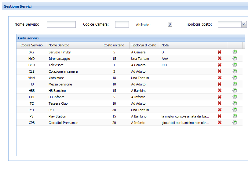All interno di questa schermata è possibile creare un numero illimitato di servizi da associare alle camere in precedenza create.