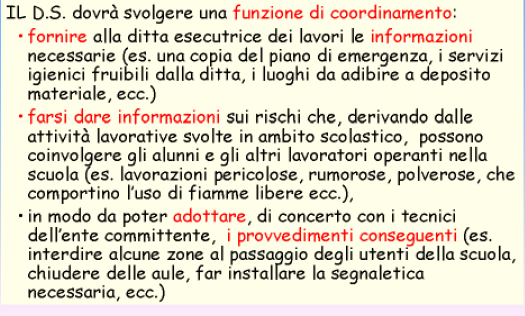 Le funzioni del Datore di lavoro Nel caso di lavori affidati a