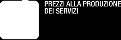 Nota metodologica Gli indici dei prezzi alla produzione dei servizi, anche definiti prezzi dell output dei servizi, sono prodotti secondo i requisiti fissati dal Regolamento (CE) n.