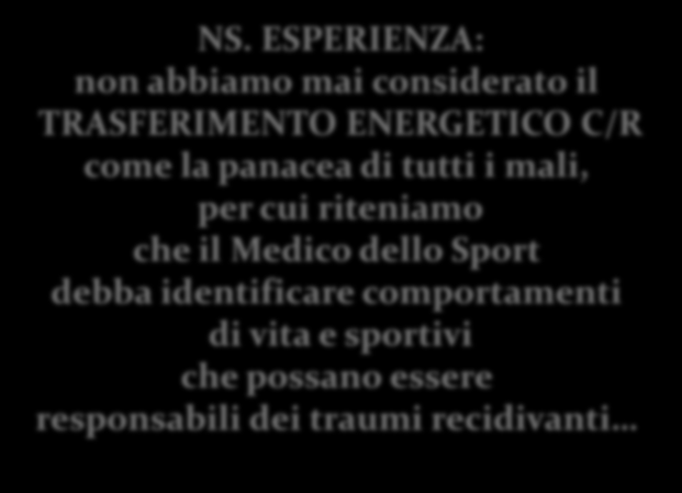 NS. ESPERIENZA: non abbiamo mai considerato il TRASFERIMENTO ENERGETICO C/R come la panacea di tutti i mali, per cui riteniamo