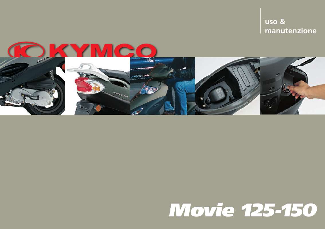 ). Istruzioni dettagliate per l'uso sono nel manuale Istruzioni per l'uso KYMCO MOVIE 125 Manuale d'uso KYMCO MOVIE 125 Istruzioni d'uso KYMCO